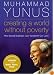 Creating a World without Poverty: How Social Business Can Transform Our Lives