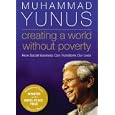 Creating a World without Poverty: How Social Business Can Transform Our Lives