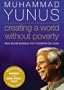 Creating a World without Poverty: How Social Business Can Transform Our Lives