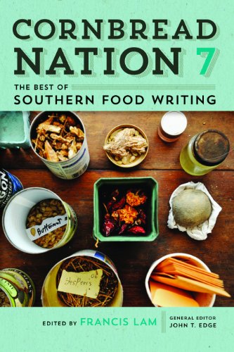 Cornbread Nation 7: The Best of Southern Food Writing (Friends Fund Publication)