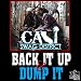 Back It Up And Dump It  Cali Swag District