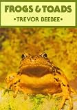 Frogs and Toads (British Natural History)