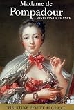 Madame de Pompadour: Mistress of France