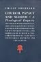 Church, Papacy and Schism, A Theological Enquiry