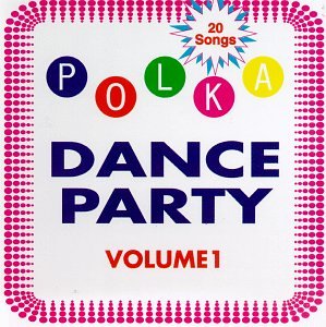 CD-Charts  Search : Polka Dance Party, Vol. 1
