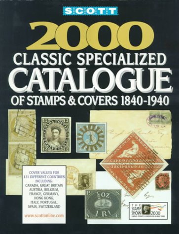 scott 2000 classic specialized catalogue stamps and covers of the world including us 1840 1940 scott classic