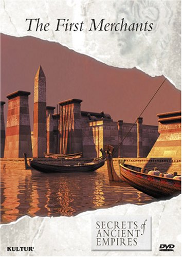 Secrets of Ancient Empires The First Merchants
