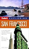 Fodor's Exploring San Francisco, 4th Edition (Exploring Guides)
