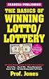 The Basics of Winning Lotto/Lottery (Basics of Winning)