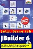 Produkt-Bild: Jetzt lerne ich JBuilder 6 . Der einfache Einstieg in die Java-Programmierung