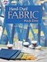 Hand-Dyed Fabric Made Easy (Joy of Quilting)