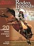 Rodeo Legends: Twenty Extraordinary Athletes of America's Sport (Western Horseman Books)