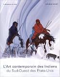 L Art contemporain des Indiens du Sud-Ouest des Etats-Unis