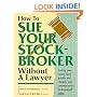How To Sue Your Stockbroker Without A Lawyer