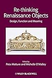 Re-thinking Renaissance objects : design, function, and meaning