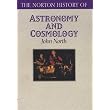 The Norton History of Astronomy and Cosmology (Norton History of Science) ~ John North