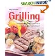 Grilling: Cool Food for Hot Days (Quick & Easy)