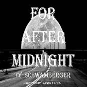 For After Midnight | [Ty Schwamberger]