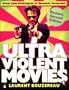 Ultraviolent Movies Revised