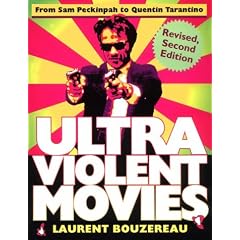 Ultraviolent Movies: From Sam Peckinpah to Quentin Tarantino