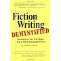 Fiction Writing Demystified: Techniques That Will &hellip by Thomas B. Sawyer
