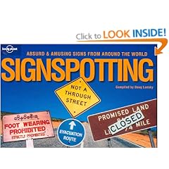 Signspotting: The World's Most Absurd Signs (Lonely Planet Pictorial)