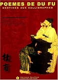 Po�mes de Du Fu destin�s aux calligraphes