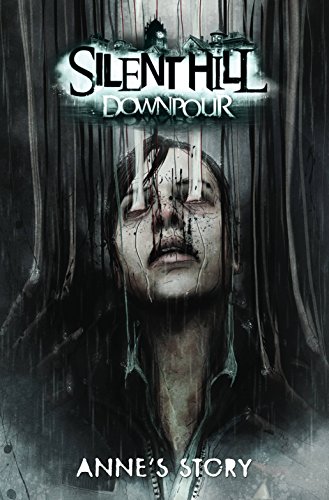 Silent Hill Downpour: Anne's Story, by Tom Waltz