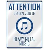 ATTENTION  CENTRAL ZONE OF HEAVY METAL  PARKING SIGN MUSIC
