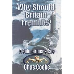 Why Should Britain Tremble?: A Submariner's Tale
