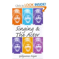 Singing and the Actor (Ballet, Dance, Opera and Music)
