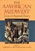 Books : The American Midwest: Essays on Regional History