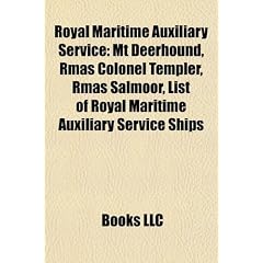 Royal Maritime Auxiliary Service Royal Maritime Auxiliary Service: MT Deerhound, Rmas Colonel Templer, Rmas Salmoor, List of Romt Deerhound, Rmas Colo