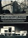 AIA Architectural Guide to Nassau and Suffolk Counties, Long Island