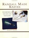 Randall Made Knives: The History Of The Man And The Blades (Equipment & Techniques)