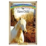 Slave Child ~ Angela Dorsey