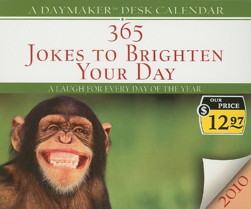 365 Jokes to Brighten Your Day Daymaker Desk Calendar: A Laugh for Every Day of the Year (Daymaker Desk Calendars)