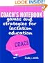 Coach's Notebook: Games and Strategies for Lactation Education