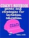 Books : Coach's Notebook: Games and Strategies for Lactation Education