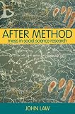 After Method: Mess in Social Science Research (International Library of Sociology)