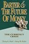 Barter and the Future of Money: The Currency Crisis