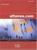 Affaires.com : Méthode de français des affaires Niveau avancé