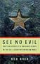 See No Evil: The True Story of a Ground Soldier in the Cia's War on Terrorism