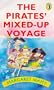 The Pirates' Mixed-up Voyage (Puffin Books)