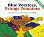 Blue Potatoes, Orange Tomatoes: How to Grow A Rainbow Garden
