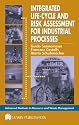 Integrated Life-Cycle and Risk Assessment for Industrial Processes (Advanced Methods in Resource and Waste Management Series)