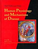 Human Physiology and Mechanisms of Disease (Human Physiology & /Mechanisms of Disease ( Guyton)