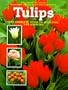 Tulips: The Complete Guide to Selecting and Growing (Gardener's Library (Firefly Books))