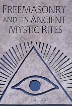 Freemasonry and Its Ancient Mystic Rites