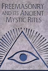 Freemasonry and Its Ancient Mystic Rites
